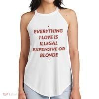 Everything I Love Is Illegal Expensive Or Blonde Women's Perfect Tri Rocker Tank thumb 2