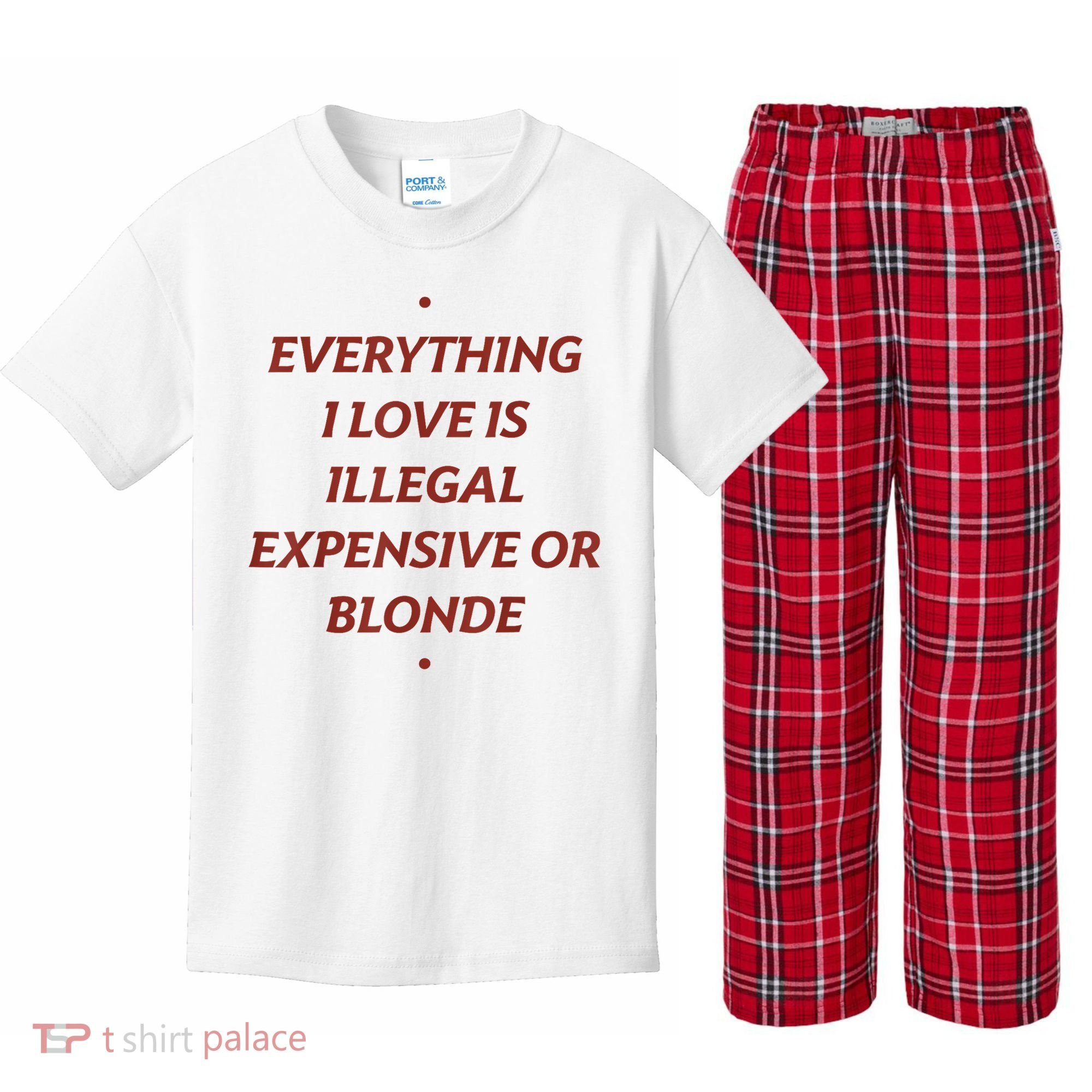 Everything I Love Is Illegal Expensive Or Blonde Kids Plaid Pajama Set