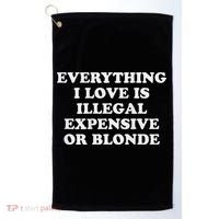 Everything I Love Is Illegal Expensive Or Blonde Golf Towel thumb 0