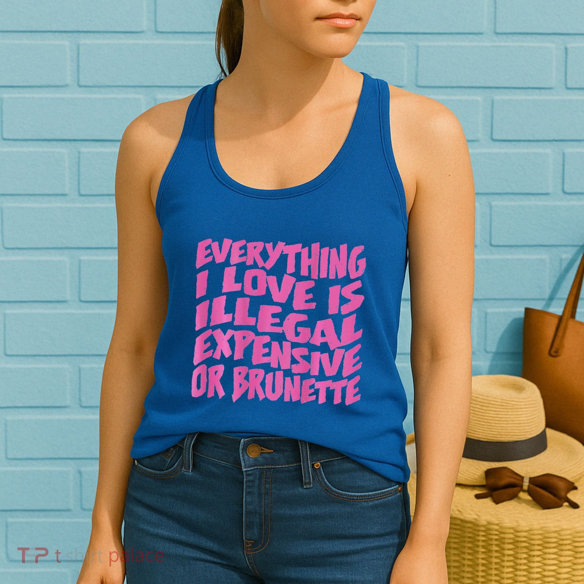 Everything I Love Is Illegal Expensive Or Brunette Women's Tank Top