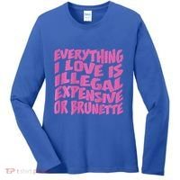 Everything I Love Is Illegal Expensive Or Brunette Women's Long Sleeve Shirt thumb 0