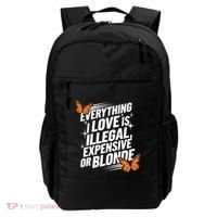 Everything I Love Is Illegal Expensive Or Blonde Backpack thumb 0