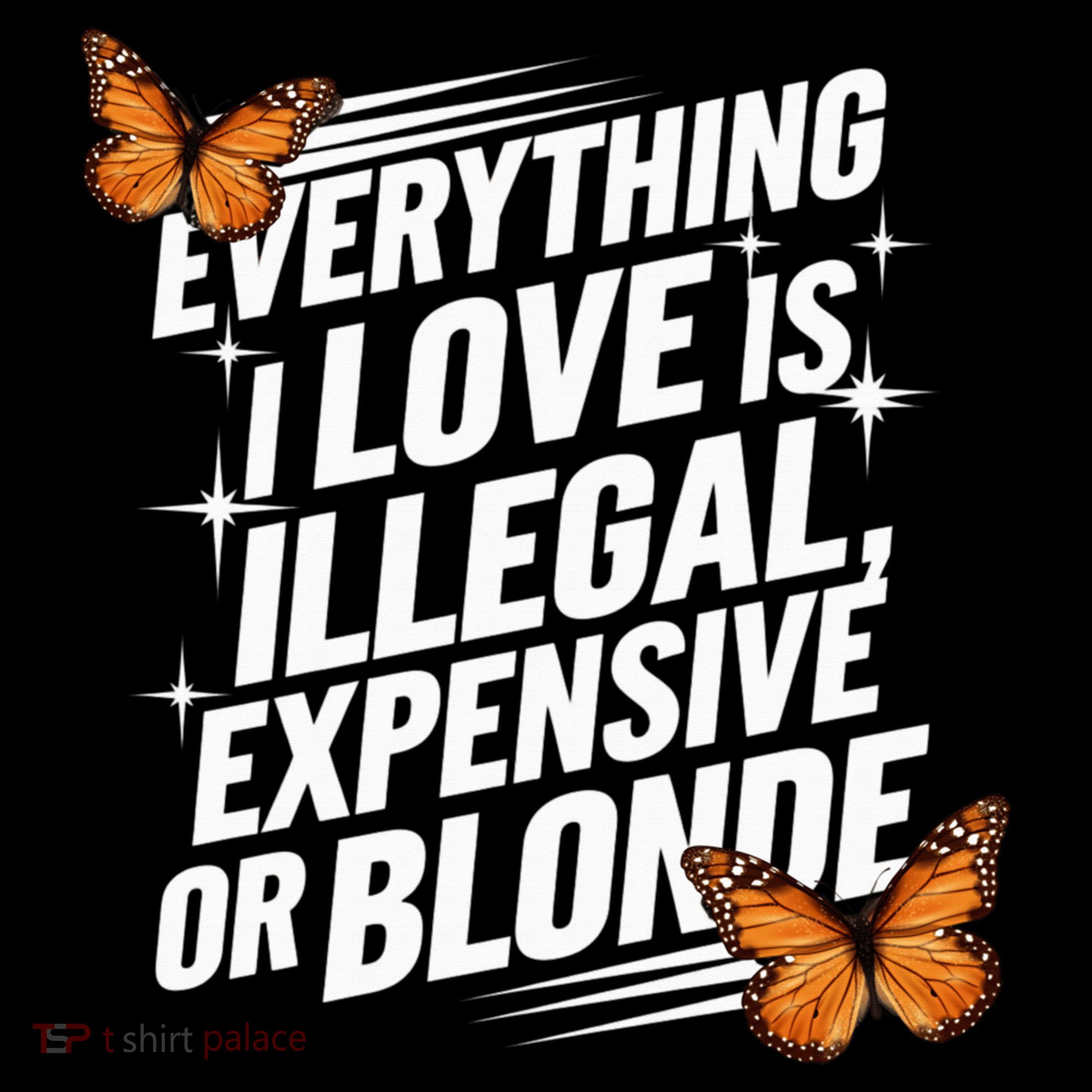 Everything I Love Is Illegal Expensive Or Blonde Backpack