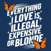 Everything I Love Is Illegal Expensive Or Blonde Coaster thumb 2