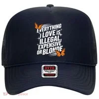 Everything I Love Is Illegal Expensive Or Blonde Hat thumb 0