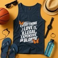 Everything I Love Is Illegal Expensive Or Blonde Tank Top thumb 4