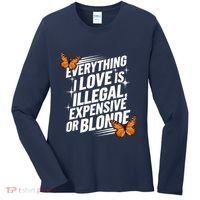 Everything I Love Is Illegal Expensive Or Blonde Women's Long Sleeve Shirt thumb 0
