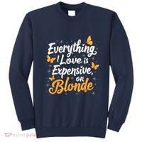 Everything I Love Is Illegal Expensive Or Blonde Sweatshirt thumb 0