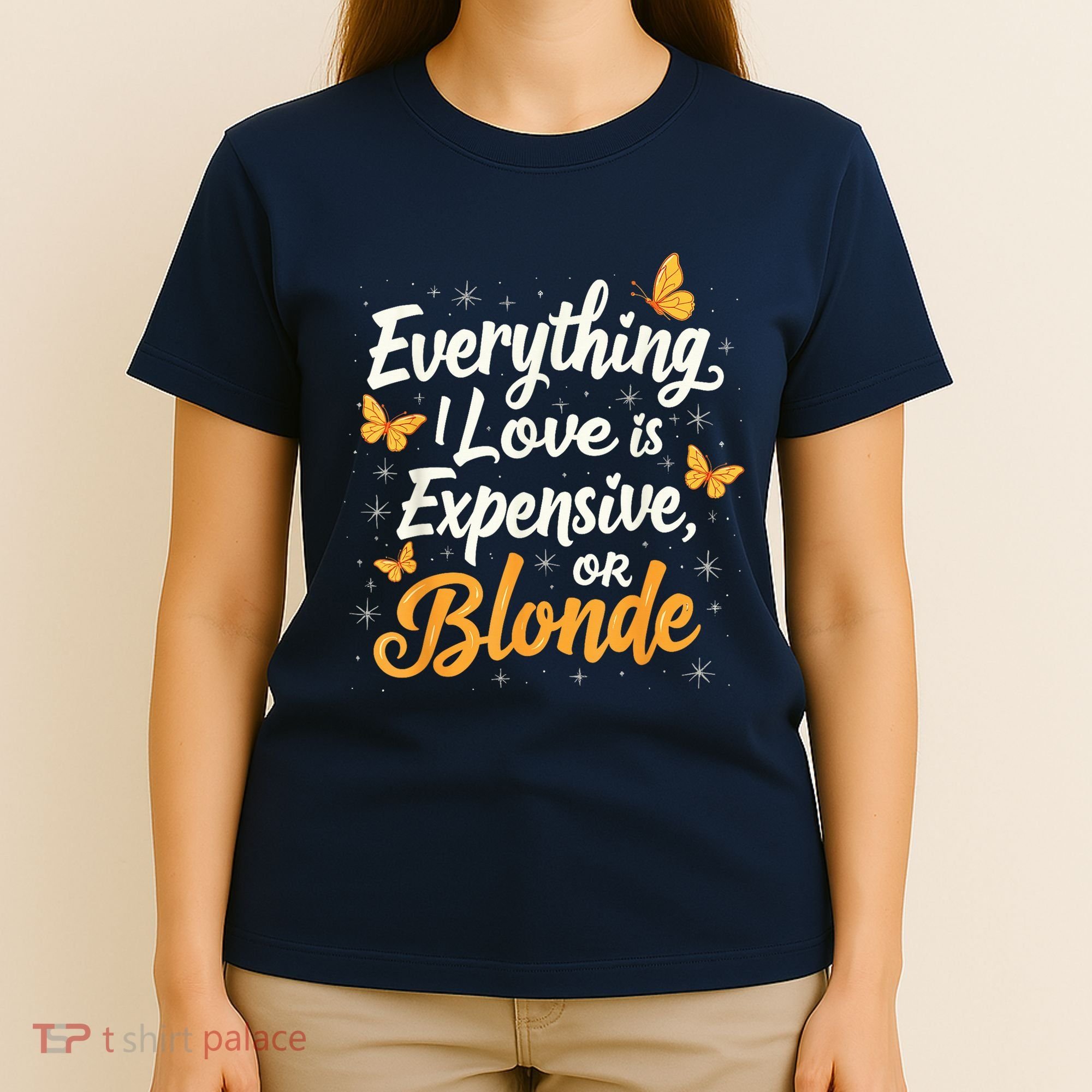 Everything I Love Is Illegal Expensive Or Blonde T-Shirt