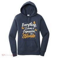 Everything I Love Is Illegal Expensive Or Blonde Women's Hoodie thumb 0