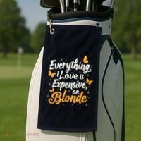 Everything I Love Is Illegal Expensive Or Blonde Golf Towel thumb 2