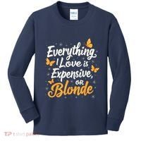 Everything I Love Is Illegal Expensive Or Blonde Kids Long Sleeve Shirt thumb 0