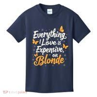 Everything I Love Is Illegal Expensive Or Blonde Kids T-Shirt thumb 0