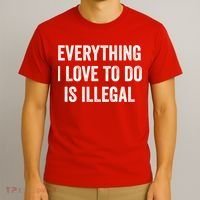 Everything I Love To Do Is Illegal Vintage T-Shirt thumb 3