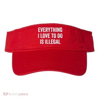Everything I Love To Do Is Illegal Vintage Visor