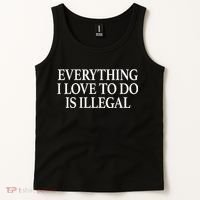 Everything I Love To Do Is Illegal Tank Top thumb 2
