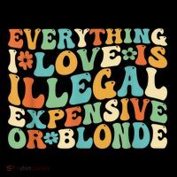 Everything I Love Is Illegal Expensive Or Blonde Groovy Coffee Mug thumb 5