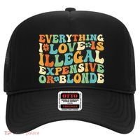 Everything I Love Is Illegal Expensive Or Blonde Groovy Hat thumb 0