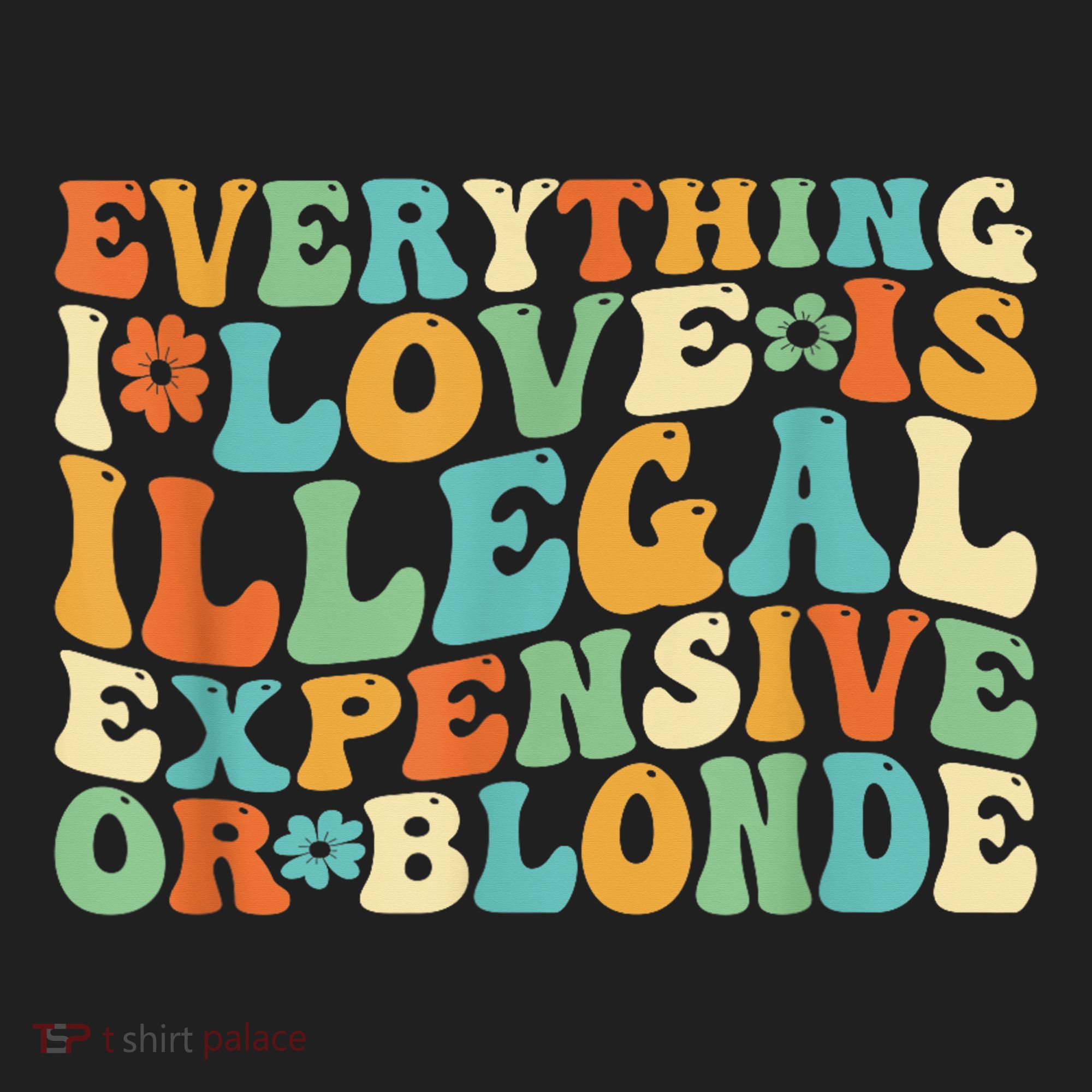 Everything I Love Is Illegal Expensive Or Blonde Groovy Hat