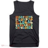 Everything I Love Is Illegal Expensive Or Blonde Groovy Tank Top thumb 0