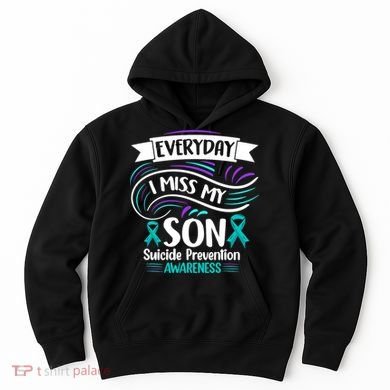 Everyday I Miss My Son Suicide Prevention Hoodie