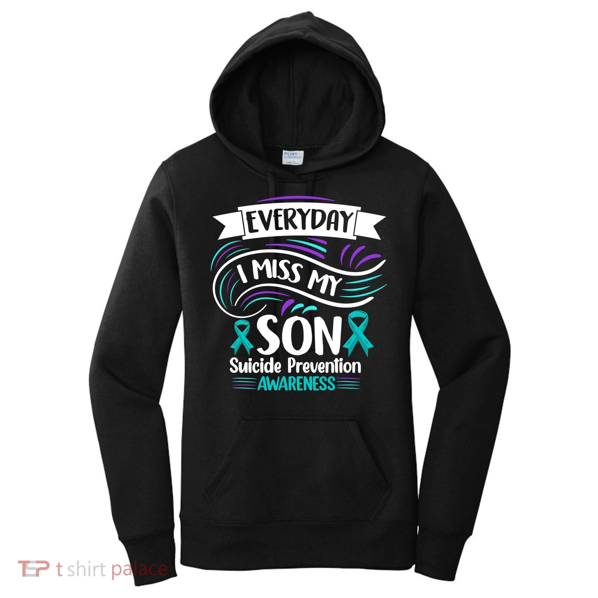 Everyday I Miss My Son Suicide Prevention Women's Hoodie