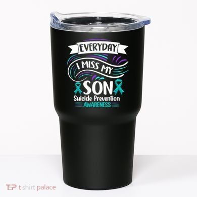 Everyday I Miss My Son Suicide Prevention Tumbler