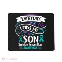 Everyday I Miss My Son Suicide Prevention Mousepad thumb 0
