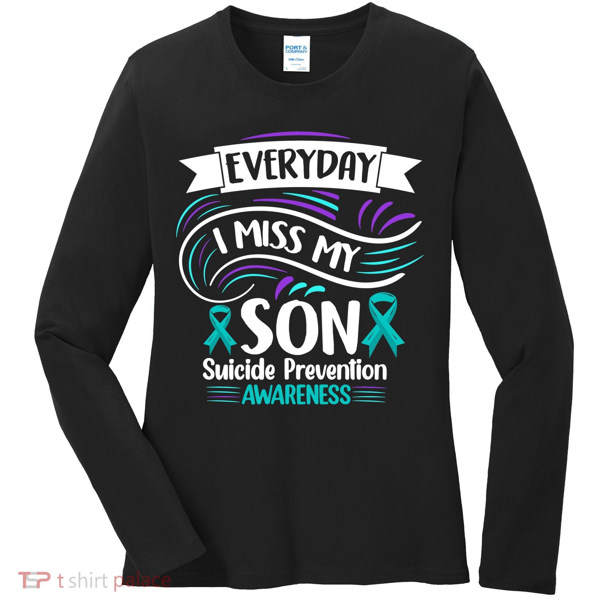 Everyday I Miss My Son Suicide Prevention Women's Long Sleeve Shirt