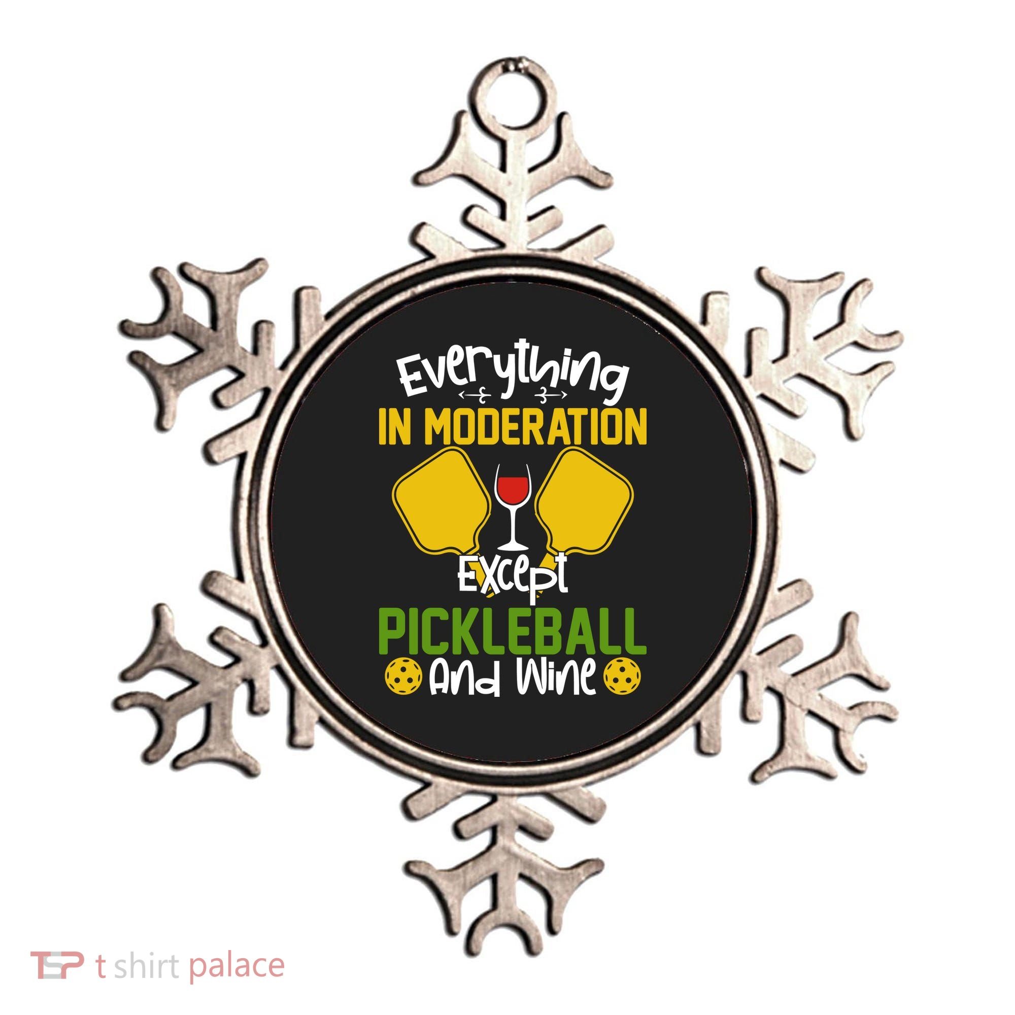 Everything In Moderation Except Pickleball And Wine Ornament