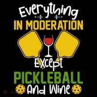 Everything In Moderation Except Pickleball And Wine Ornament thumb 1