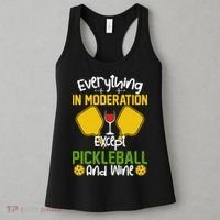 Everything In Moderation Except Pickleball And Wine Women's Tank Top thumb 3
