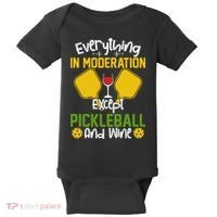 Everything In Moderation Except Pickleball And Wine Baby Bodysuit thumb 0
