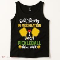 Everything In Moderation Except Pickleball And Wine Tank Top thumb 2
