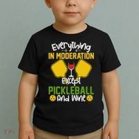 Everything In Moderation Except Pickleball And Wine Toddler T-Shirt thumb 2
