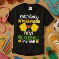 Everything In Moderation Except Pickleball And Wine Kids T-Shirt thumb 3