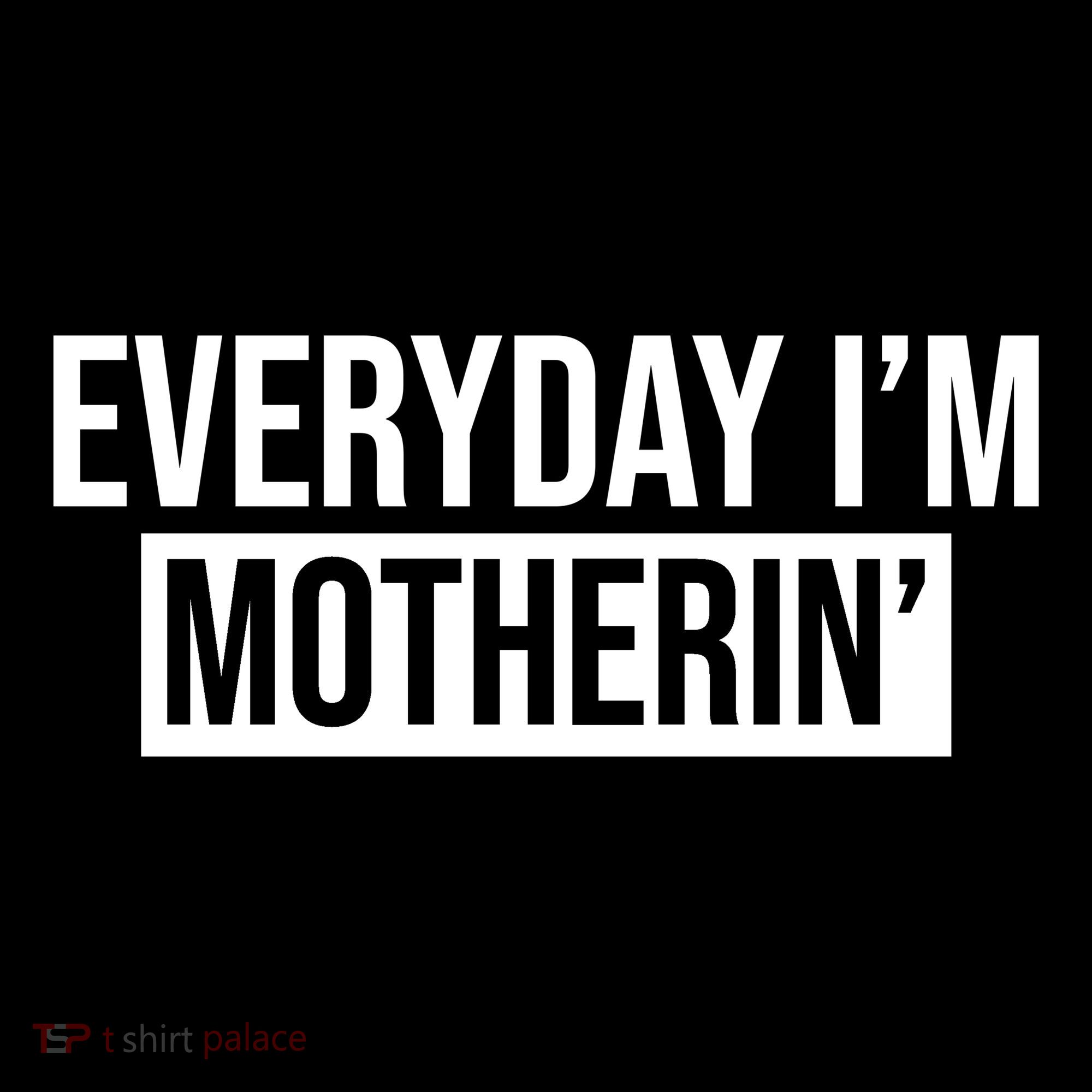 Everyday Im Motherin Bucket Hat