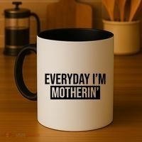 Everyday Im Motherin Coffee Mug thumb 4