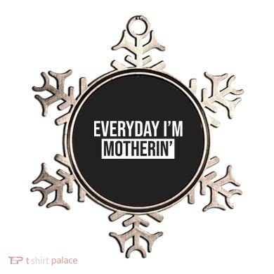 Everyday Im Motherin Ornament