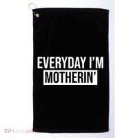 Everyday Im Motherin Golf Towel thumb 0