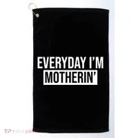 Everyday Im Motherin Golf Towel thumb 0