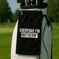 Everyday Im Motherin Golf Towel thumb 2