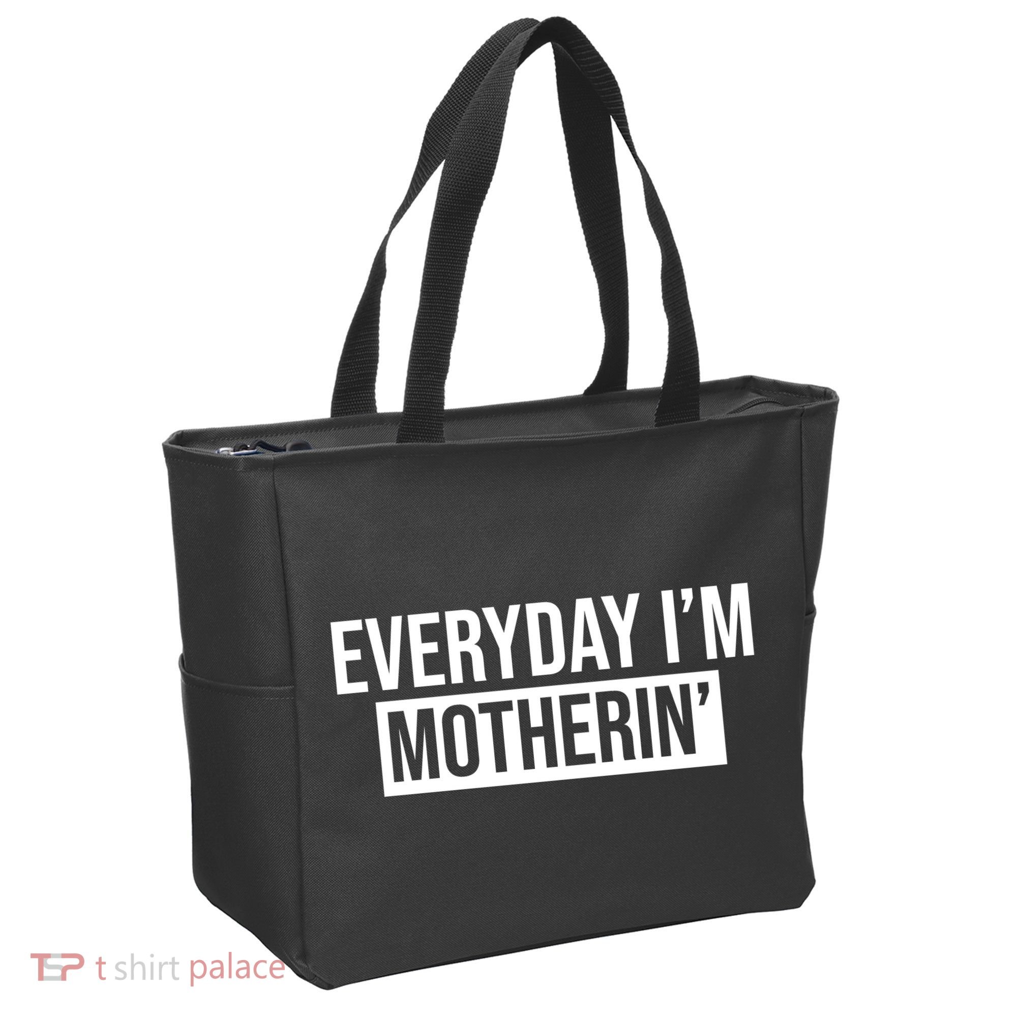 Everyday Im Motherin Tote Bag
