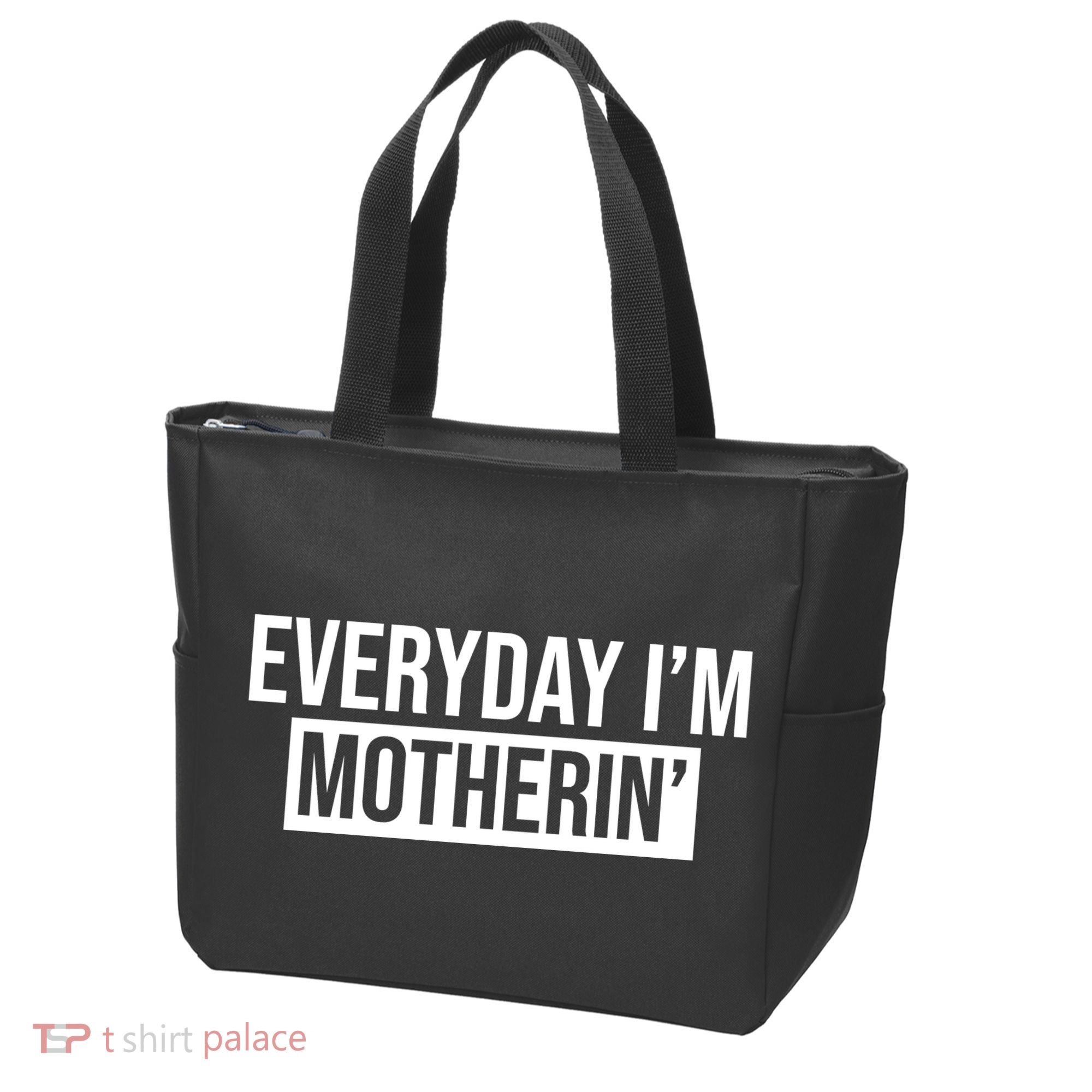 Everyday Im Motherin Tote Bag