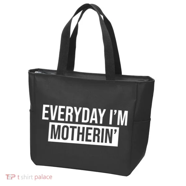 Everyday Im Motherin Tote Bag
