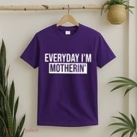 Everyday Im Motherin T-Shirt thumb 2