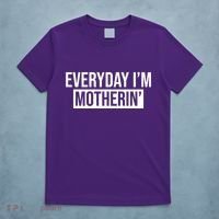 Everyday Im Motherin T-Shirt thumb 5