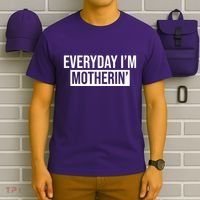 Everyday Im Motherin T-Shirt thumb 6