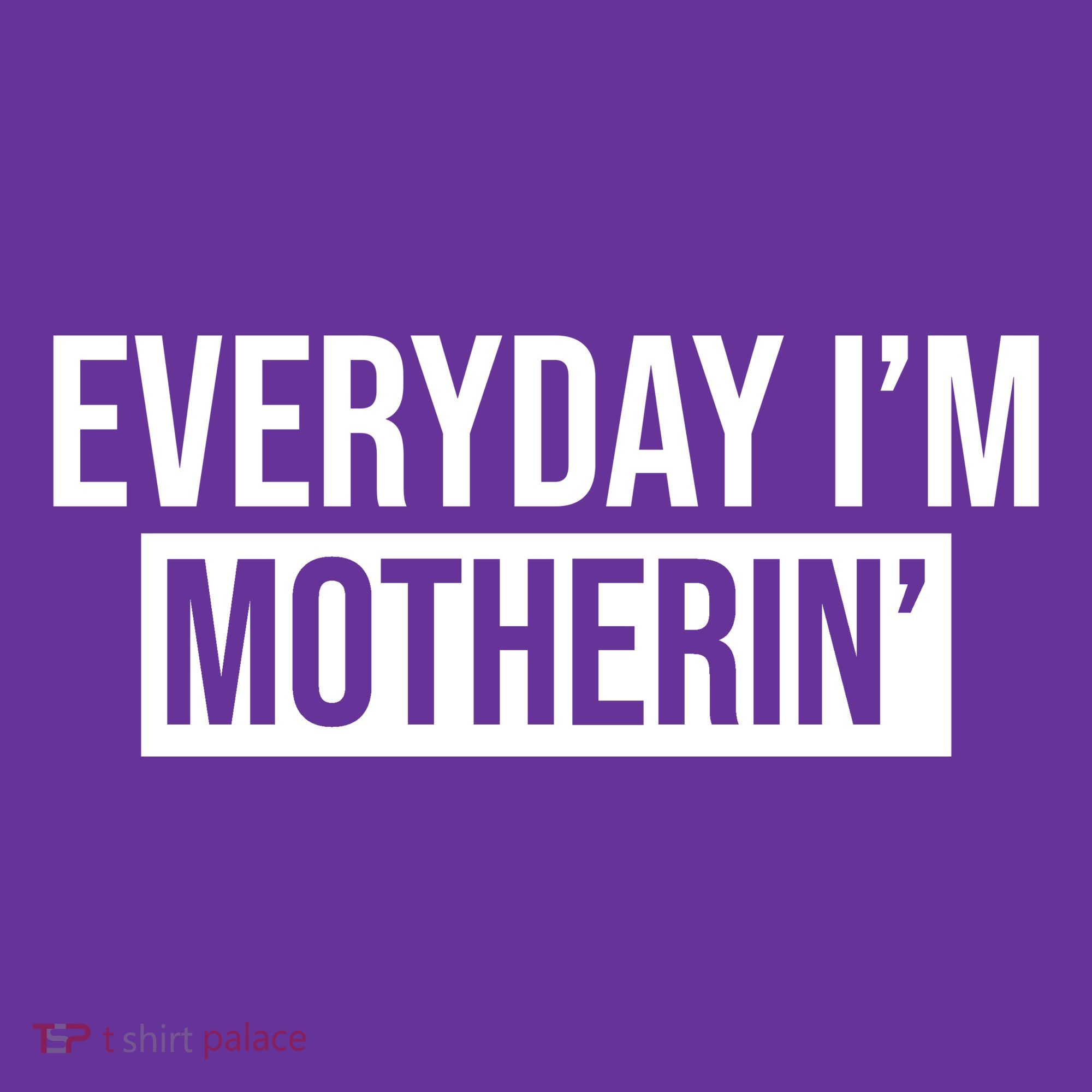 Everyday Im Motherin Coaster