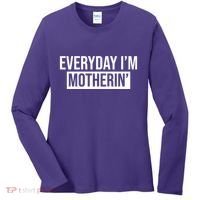 Everyday Im Motherin Women's Long Sleeve Shirt thumb 0